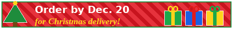 Order by Dec. 20 for Christmas delivery!