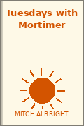 Tuesdays with Mortimer