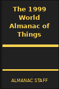 The 1999 World Almanac of Things