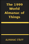 The 1999 World Almanac of Things