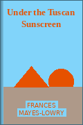 Under the Tuscan Sunscreen