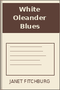 White Oleander Blues