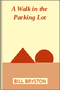 A Walk in the Parking Lot