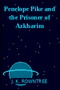 Penelope Pike and the Prisoner of Azkharim