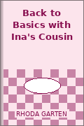 Back to Basics with Ina's Cousin