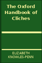 The Oxford Handbook of Cliches