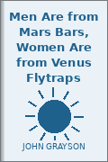 Men Are from Mars Bars, Women Are from Venus Flytraps