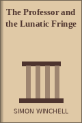 The Professor and the Lunatic Fringe