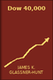 Dow 40,000: Why the Market Can Only Go Up