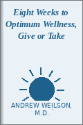 Eight Weeks to Optimum Wellness, Give or Take