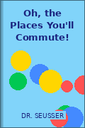 Oh, the Places You'll Commute!