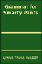 Grammar for Smarty Pants