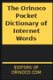 The Orinoco Pocket Dictionary of Internet Words