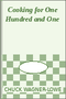 Cooking for One Hundred and One