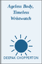 Ageless Body, Timeless Wristwatch