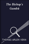 The Bishop's Gambit