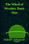 The Wheel of Weather, Book Nine