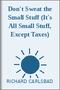 Don't Sweat the Small Stuff (It's All Small Stuff, Except Taxes)