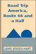 Road Trip America, Route 66 and a Half
