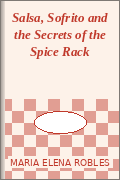 Salsa, Sofrito and the Secrets of the Spice Rack