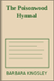 The Poisonwood Hymnal