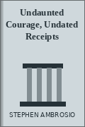Undaunted Courage, Undated Receipts
