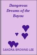 Dangerous Dreams of the Bayou