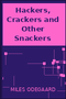 Hackers, Crackers and Other Snackers