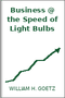 Business @ the Speed of Light Bulbs
