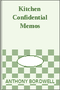Kitchen Confidential Memos