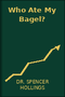 Who Ate My Bagel?