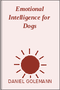Emotional Intelligence for Dogs