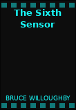The Sixth Sensor